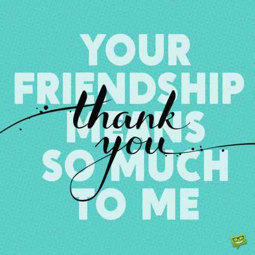 Gracias por tu amistad.